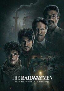The Railway Men: The Untold Story of Bhopal 1984 The Railway Men: The Untold Story of Bhopal 1984