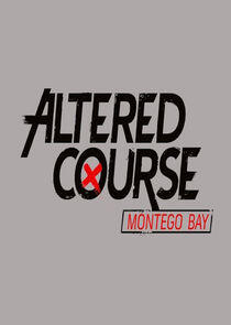 Altered Course - Season 1 Altered Course - Season 1