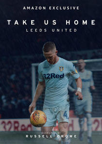 Take Us Home: Leeds United Take Us Home: Leeds United