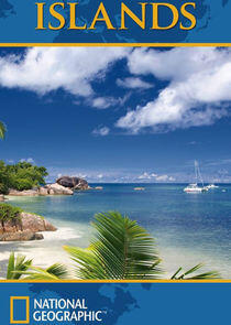 National Geographic: Islands National Geographic: Islands