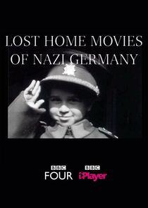 Lost Home Movies of Nazi Germany Lost Home Movies of Nazi Germany