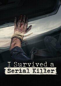 I Survived a Serial Killer I Survived a Serial Killer