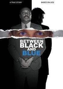 Between Black and Blue Between Black and Blue