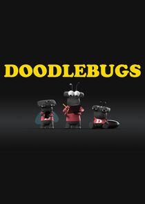 Doodlebugs Doodlebugs