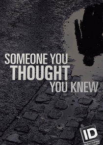 Someone You Thought You Knew Someone You Thought You Knew