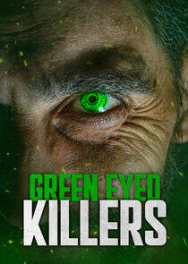 Green Eyed Killers Green Eyed Killers