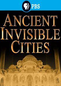 Ancient Invisible Cities - Season 1 Ancient Invisible Cities - Season 1