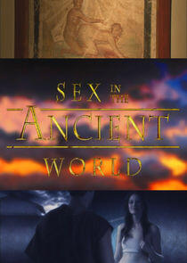 Sex in the Ancient World Sex in the Ancient World