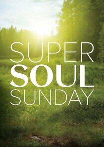 Super Soul Sunday Super Soul Sunday