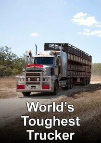 World's Toughest Trucker World's Toughest Trucker