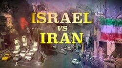 Israel v Iran: Unfinished Business Israel v Iran: Unfinished Business