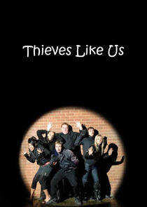 Thieves Like Us Thieves Like Us