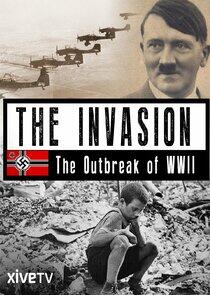 The Invasion: The Outbreak of World War II The Invasion: The Outbreak of World War II