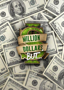 Million Dollars, But... Million Dollars, But...