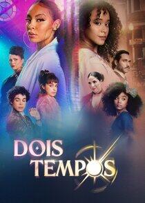 Dois Tempos Dois Tempos