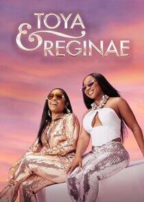 Toya & Reginae Toya & Reginae