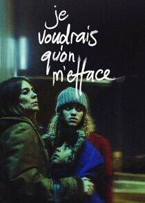 Je voudrais qu'on m'efface - Season 1 Je voudrais qu'on m'efface - Season 1