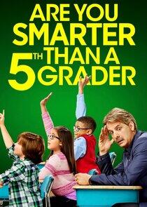 Are You Smarter Than a 5th Grader? Are You Smarter Than a 5th Grader?