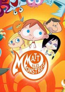 Matt et les monstres Matt et les monstres
