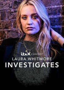 Laura Whitmore Investigates Laura Whitmore Investigates