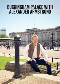 Buckingham Palace with Alexander Armstrong Buckingham Palace with Alexander Armstrong