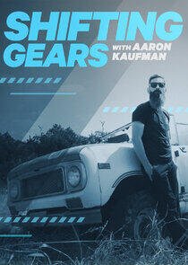 Shifting Gears with Aaron Kaufman Shifting Gears with Aaron Kaufman