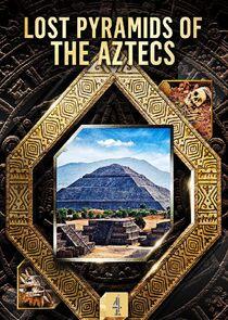 Lost Pyramids of the Aztecs Lost Pyramids of the Aztecs