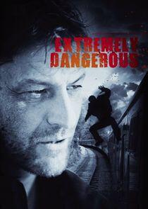 Extremely Dangerous Extremely Dangerous