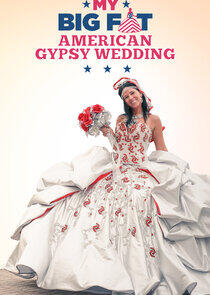 My Big Fat American Gypsy Wedding My Big Fat American Gypsy Wedding