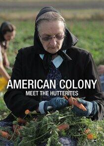 American Colony: Meet the Hutterites American Colony: Meet the Hutterites