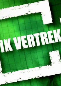 Ik vertrek Ik vertrek