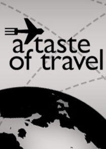 A Taste of Travel A Taste of Travel