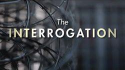 The Interrogation The Interrogation