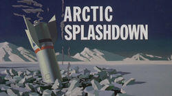 Arctic Splashdown Arctic Splashdown