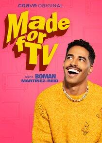 Made for TV with Boman Martinez-Reid Made for TV with Boman Martinez-Reid