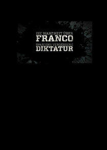 Die Wahrheit über Franco – Spaniens vergessene Diktatur Die Wahrheit über Franco – Spaniens vergessene Diktatur