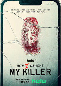 How I Caught My Killer - Season 2 How I Caught My Killer - Season 2