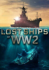 Lost Ships of WW2 Lost Ships of WW2