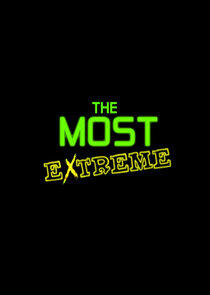 The Most Extreme The Most Extreme