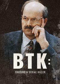 BTK: Chasing a Serial Killer BTK: Chasing a Serial Killer