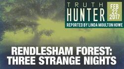 Rendlesham Forest: Three Strange Nights Rendlesham Forest: Three Strange Nights