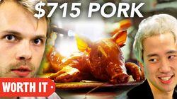 $12 Pork Vs. $715 Pork $12 Pork Vs. $715 Pork