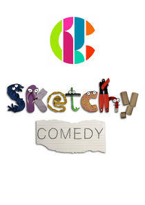 Sketchy Comedy Sketchy Comedy