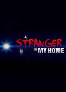 A Stranger in My Home A Stranger in My Home
