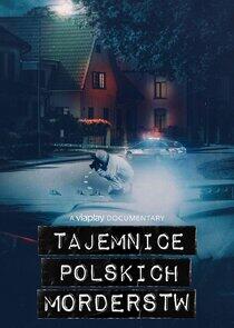 Tajemnice polskich morderstw Tajemnice polskich morderstw