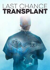 Last Chance Transplant Last Chance Transplant