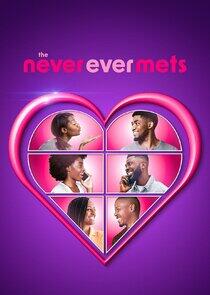 The Never Ever Mets The Never Ever Mets