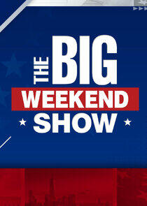 The Big Weekend Show The Big Weekend Show