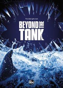 Beyond the Tank - Season 1 Beyond the Tank - Season 1