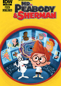 The Mr. Peabody and Sherman Show The Mr. Peabody and Sherman Show